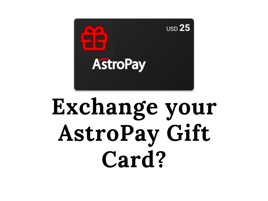How to exchange your AstroPay gift card?
